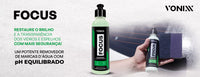 Vonixx Focus 240ml – Removedor de Marcas de Agua pH Neutro